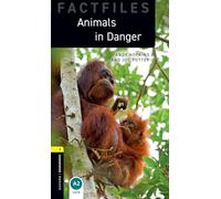 Oxford Bookworms Library Factfiles. Level 1. Animals in danger. Per le Scuole superiori. Con Audio