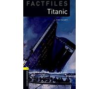 Tim Vicary Oxford Bookworms Library Factfiles: Level 1:: Titanic (Tascabile)
