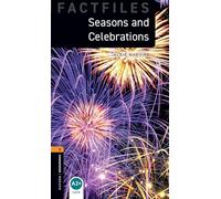 Oxford Bookworms - Factfiles: Oxford Bookworms Library Factfiles: Level 2:: Seasons and Celebrations