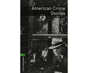 Oxford Bookworms Library Factfiles. Level 6. American crime stories. Per le Scuole superiori. Con Audio