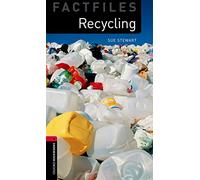 Oxford Bookworms Library Factfiles: Recycling. Oxford bookworms library. Livello 3. Con espansione online