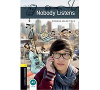 Oxford Bookworms Library: Level 1:: Nobody Listens