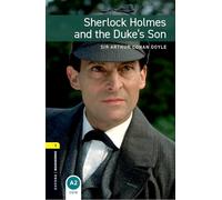 Oxford Bookworms Library: Level 1:: Sherlock Holmes and the Duke's Son: 400 Headwords