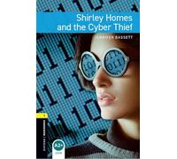 Oxford Bookworms Library: Level 1: Shirley Homes and the Cyber Thief