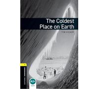 Oxford Bookworms Library: Level 1:: The Coldest Place on Earth
