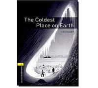 [Oxford Bookworms Library: Level 1:: The Coldest Place on Earth: 400 Headwords (Oxford Bookworms ELT)] [By: Vicary, Tim] [November, 2007]