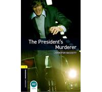 Jennifer Basset – The President's Murderer – Oxford Bookworms Library Livello 1 – Tascabile