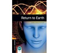 Susan Binder John Chris – Return to Earth – Oxford Bookworms Library: Level 2 – Tascabile