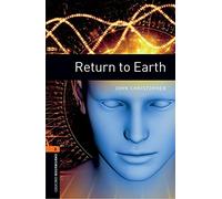 Oxford Bookworms Library: Level 2:: Return to Earth