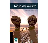 Oxford Bookworms Library: Level 2:: Twelve Years a Slave: Graded readers for secondary and adult learners