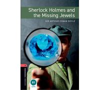 Oxford Bookworms Library: Level 3: Sherlock Holmes and the Missing Jewels Audio Pack