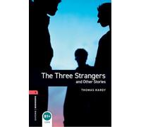 Oxford Bookworms Library: Level 3: The Three Strangers and Other Stories: Reader
