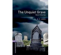 Oxford Bookworms Library: Level 4: The Unquiet Grave - Short Stories