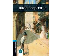 Oxford Bookworms Library: Level 5:: David Copperfield: Reader - Stage 5