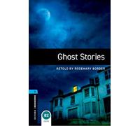 Oxford Bookworms Library: Level 5:: Ghost Stories