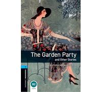Oxford Bookworms Library: Level 5:: The Garden Party and Other Stories