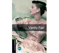 Oxford Bookworms Library: Level 6:: Vanity Fair