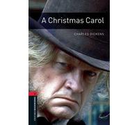 [Oxford Bookworms Library: Stage 3: A Christmas Carol: 1000 Headwords] (By: Charles Dickens) [published: September, 2009]