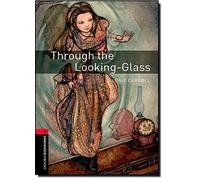 [(Oxford Bookworms Library: Stage 3: Through the Looking-Glass: 1000 Headwords)] [By (author) Lewis Carroll ] published on (March, 2008)