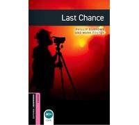 Oxford Bookworms Library: Starter Level:: Last Chance: Starter 250 Headwords