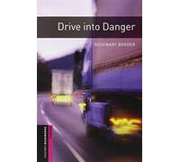 Rosemary Border – Drive into Danger – Oxford Bookworms Library: Starter Level – Tascabile