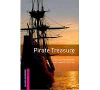 Oxford Bookworms Library: Starter Level: Pirate Treasure: 250 Headwords