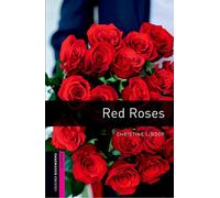 Christine Lindop Oxford Bookworms Library: Starter Level:: Red Roses (Tascabile)