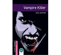 Paul Shipton Oxford Bookworms Library: Starter:: Vampire Killer (Tascabile)