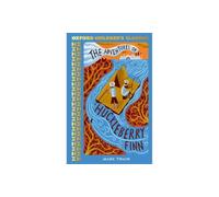 Oxford Children's Classics: The Adventures of Huckleberry Finn