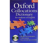 Oxford Collocations Dictionary - Second Edition: Oxford collocation dictionary. Con CD-ROM: A corpus-based dictionary with CD-ROM which shows the most ... combinations in British and American English.