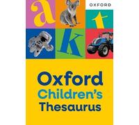 Oxford Dictiona Oxford Children's Thesaurus: Build vocabulary skills (Tascabile)
