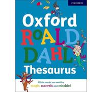 Oxford Dictionaries Oxford Roald Dahl Thesaurus (Copertina rigida)