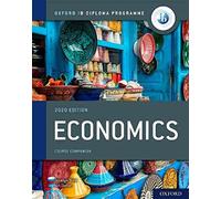 Oxford IB Diploma Programme: IB Economics Course Book (Oxford IB Diploma