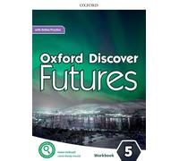 Oxford discover futures. Level 5. Workbook. Per le Scuole superiori. Con e-book. Con espansione online