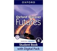 Oxford discover futures. Level 6. Student book. Per le Scuole superiori. Con e-book. Con espansione online: Print Student Book and 2 years' access to ... Online Practice and Student Resources.