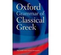 Oxford Grammar of Classical Greek [Lingua inglese]