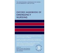 Oxford Handbook of Emergency Nursing 3e