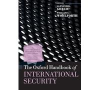 Alexandra Gheciu The Oxford Handbook of International Security (Tascabile)