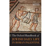 The Oxford Handbook of Jewish Daily Life in Roman Palestine (Oxford Handbooks)