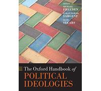 The Oxford Handbook of Political Ideologies (Oxford Handbooks)