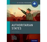 Oxford IB Diploma Programme: Authoritarian States Course Companion [Lingua inglese]