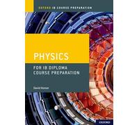 Oxford IB Diploma Programme: IB Course Preparation Physics Student Book – Oxford University Press
