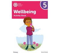 Oxford international primary wellbeing. Activity book 5. Per la Scuola elementare. Con e-book. Con espansione online