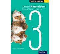 Oxford Mathematics Primary Years Programme Practice and Mastery Book 3