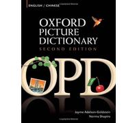 Oxford Picture Dictionary English-Chinese: Dizionario bilingue per studenti adolescenti e adulti di lingua cinese di inglese di Adelson-Goldstein, Jayme Pubblicato da Oxford University Press, USA 2a