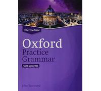 Oxford Practice Grammar: Intermediate: with Key - Eastwood John - Oxford