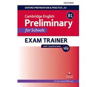 Oxford preparation & practice for Cambridge B1 english preliminary for school. With key. Per le Scuole superiori. Con espansione online: Preparing ... English B1 Preliminary for Schools exam.