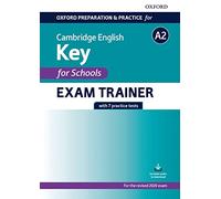 Oxford preparation & practice for Cambridge English. Key for schools. Without key. Per la Scuola media. Con espansione online: Preparing students for the Cambridge English A2 Key for Schools exam.