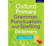 Oxford Primary Grammar Punctuation and Spelling Dictionary (Tascabile)