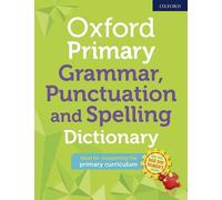Oxford Primary Grammar Punctuation and Spelling Dictionary (Tascabile)